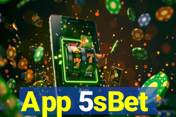 App 5sBet